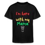 I'm here with my Mama Children's Tee - black