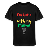 I'm here with my Mama Children's Tee - black