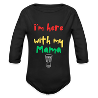 I'm Here with My Mama Organic Long Sleeve Baby Bodysuit - black