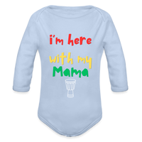 I'm Here with My Mama Organic Long Sleeve Baby Bodysuit - sky