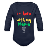 I'm Here with My Mama Organic Long Sleeve Baby Bodysuit - dark navy