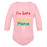 I'm Here with My Mama Organic Long Sleeve Baby Bodysuit - light pink